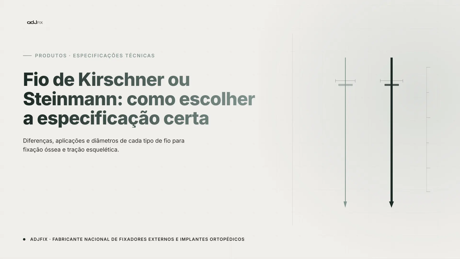 Ilustração técnica comparando fio de Kirschner e fio de Steinmann sobre fundo claro